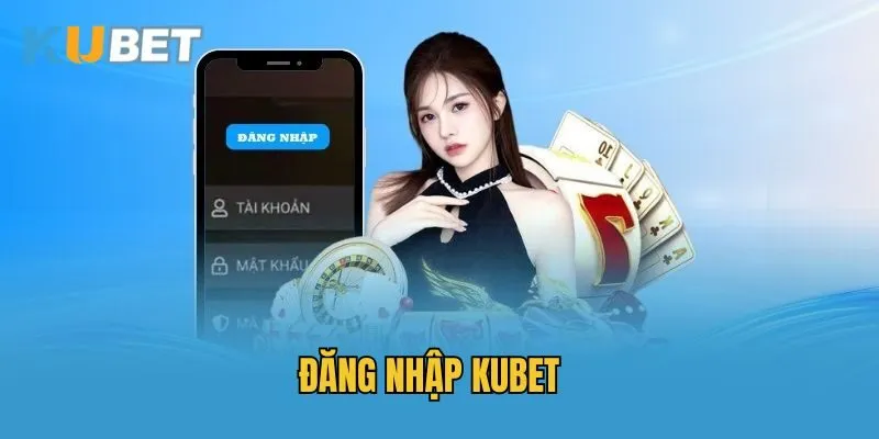Link đăng nhập Kubet chuẩn, an toàn không bị chặn